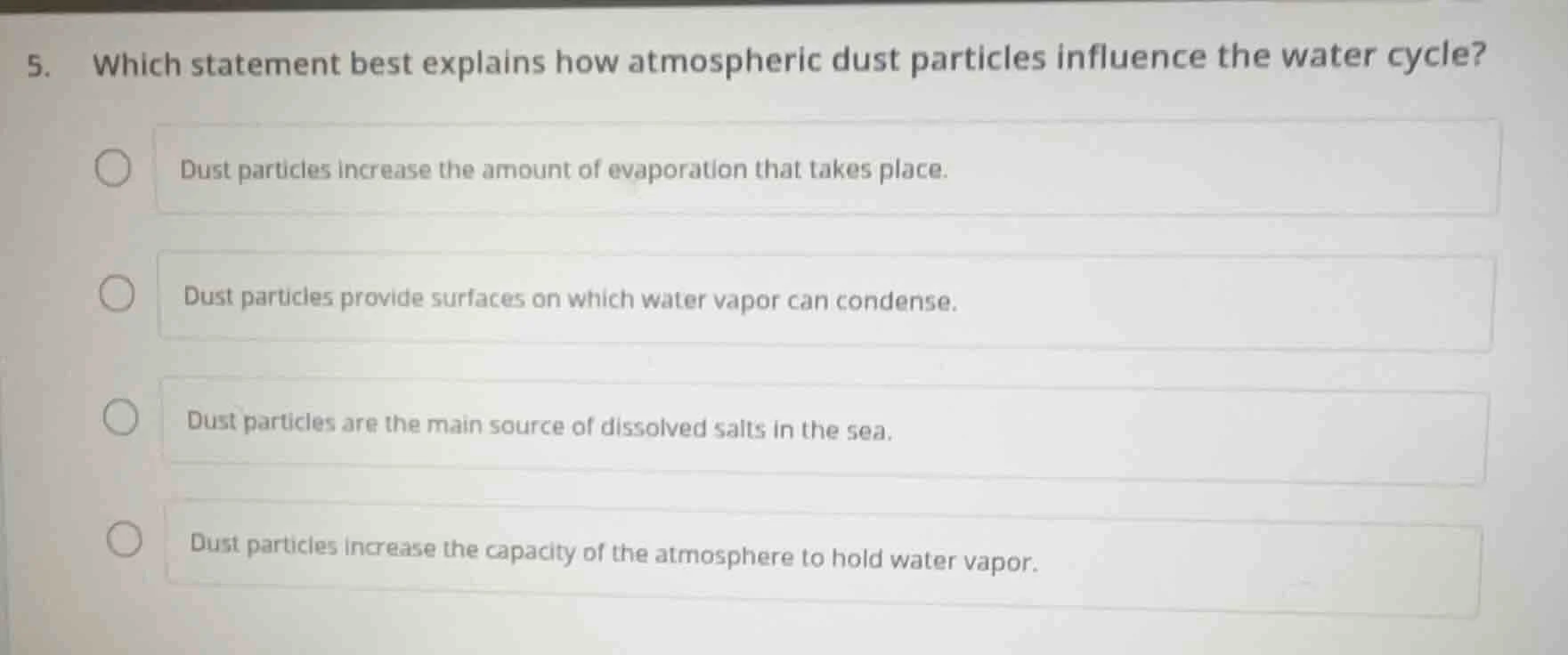 5. which statement best explains how atmospheric dust particles influen…