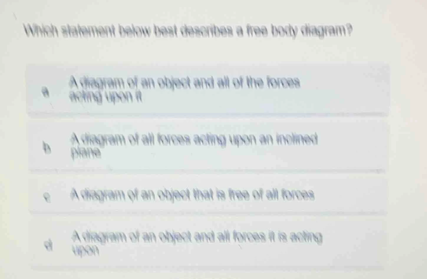 which statement below best describes a free body diagram? a a diagram o…