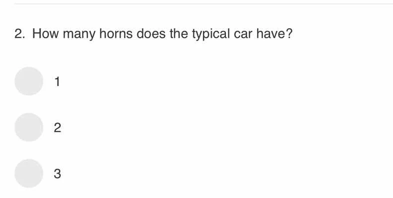 2. how many horns does the typical car have? 1 2 3