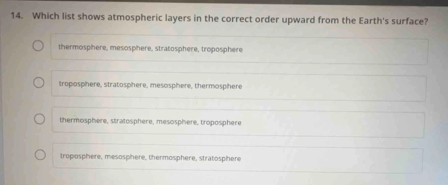 14. which list shows atmospheric layers in the correct order upward fro…