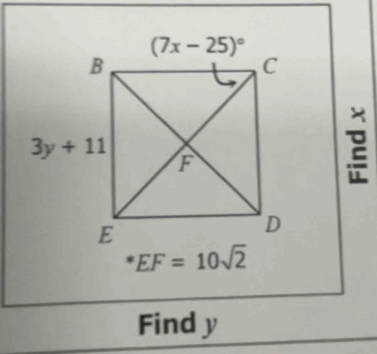 find x (7x - 25)° 3y + 11 *ef = 10√2 find y