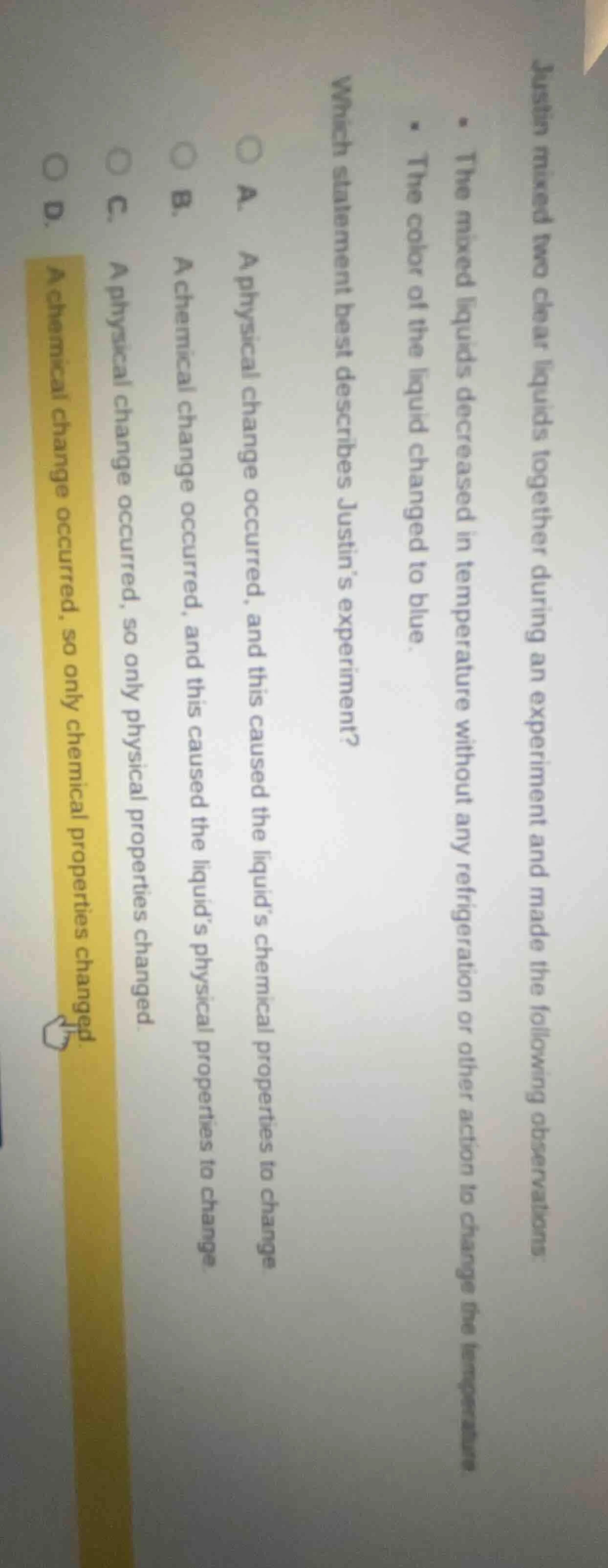 justin mixed two clear liquids together during an experiment and made t…