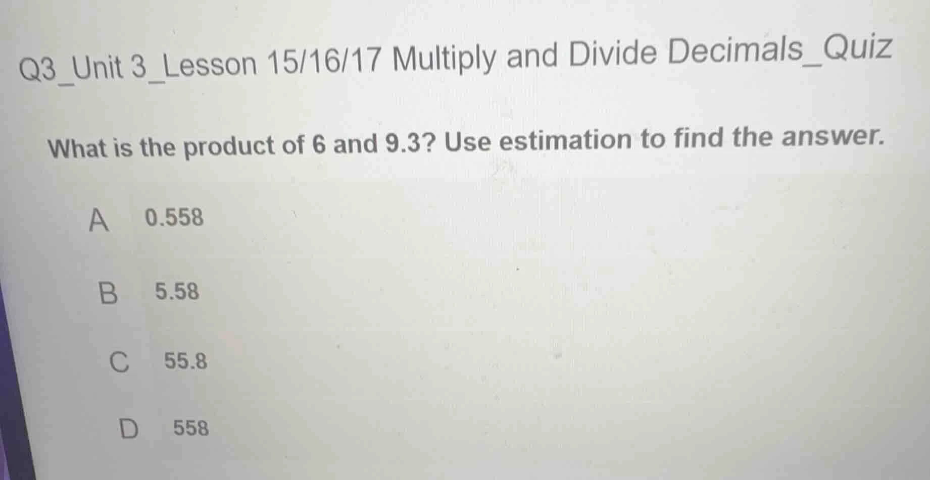 q3_unit 3_lesson 15/16/17 multiply and divide decimals_quiz what is the…