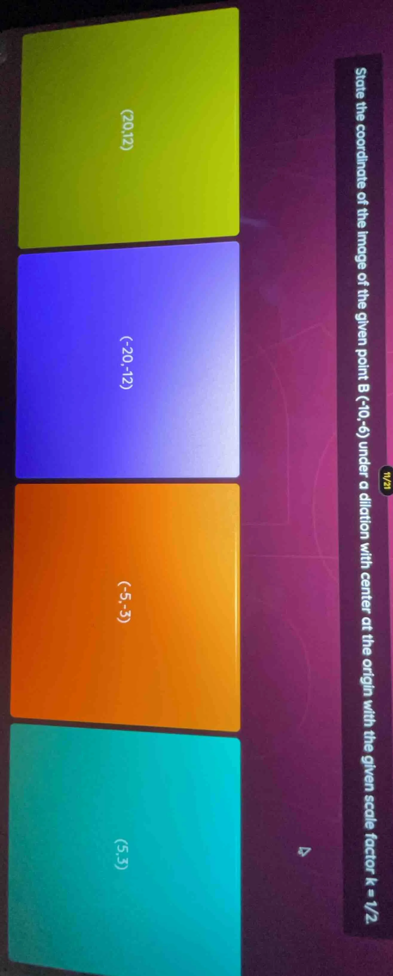 state the coordinate of the image of the given point b (-10,-6) under a…