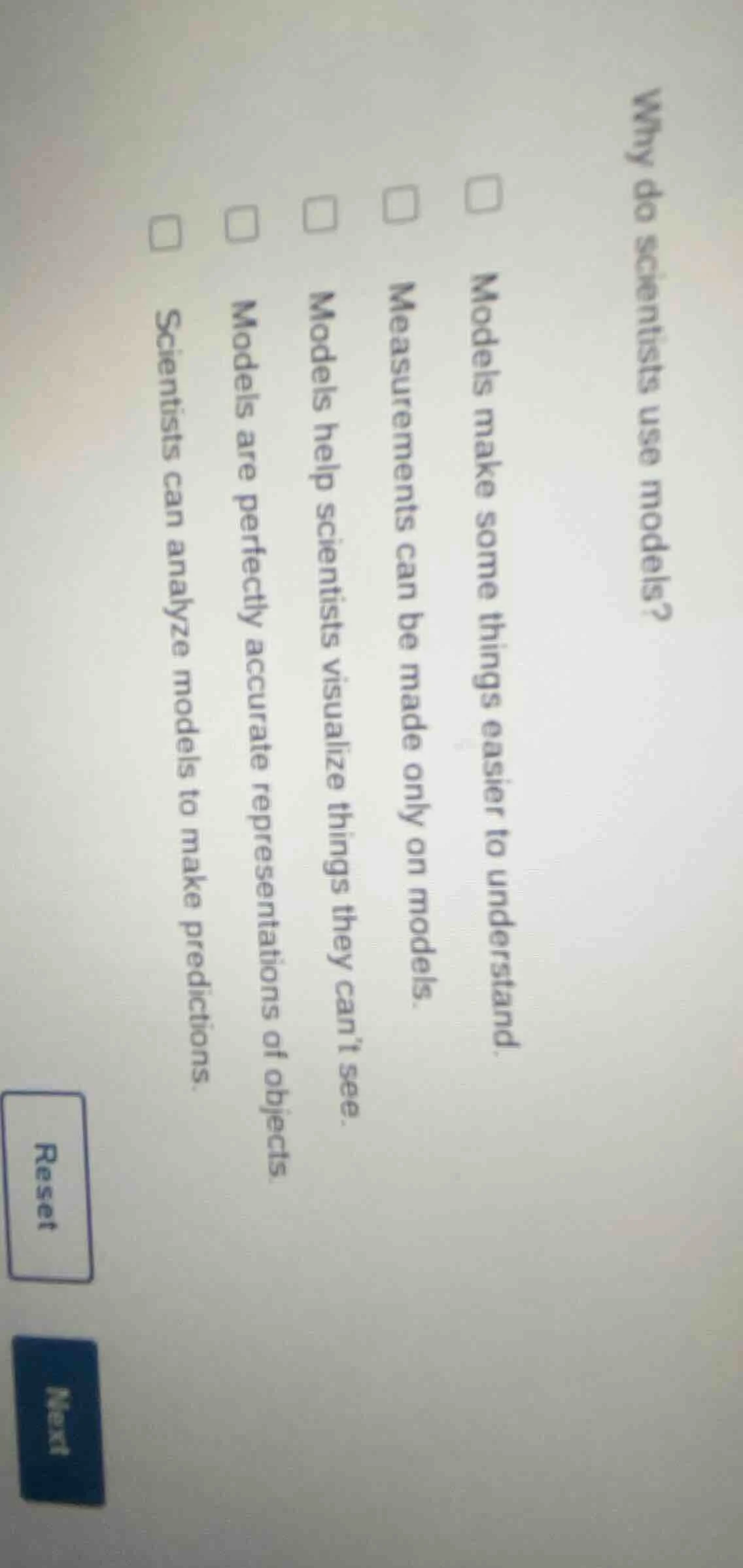 why do scientists use models? □ models make some things easier to under…