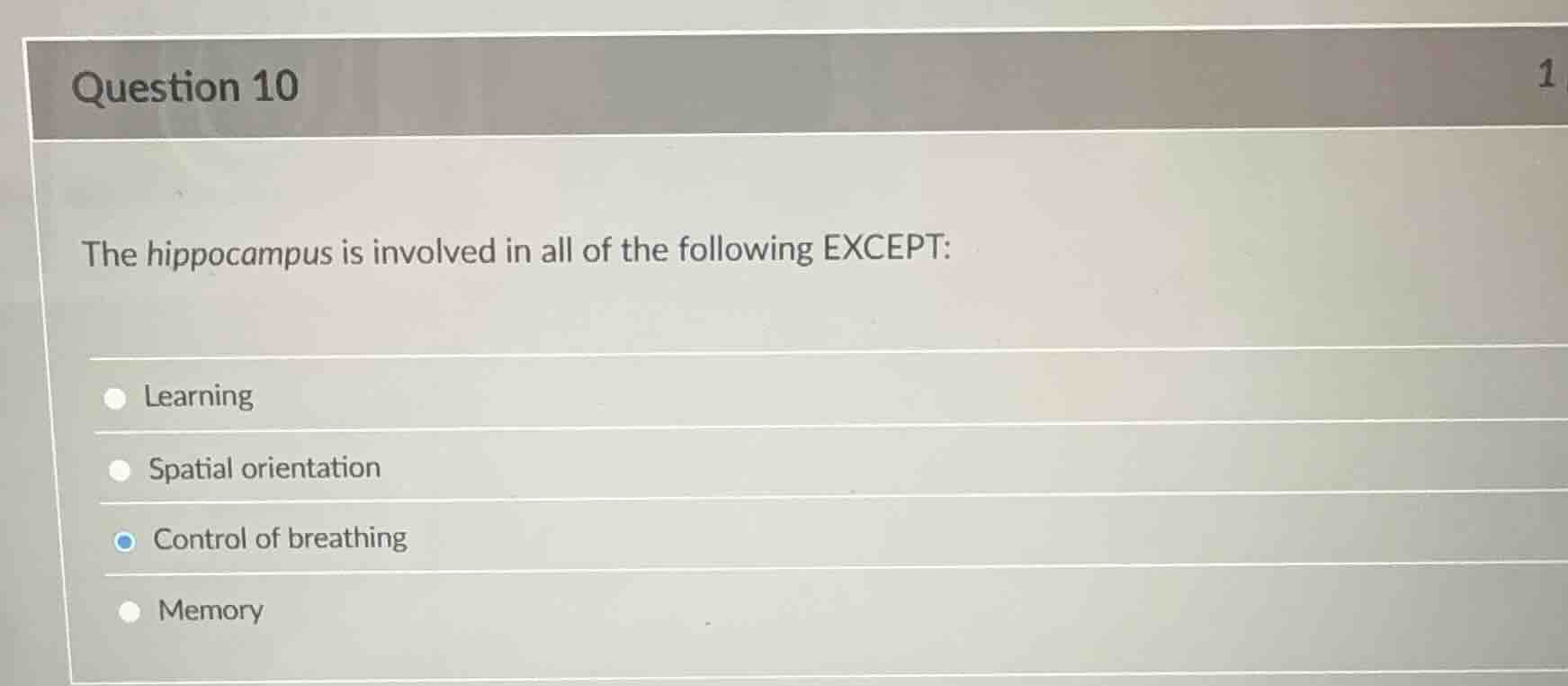 question 10 the hippocampus is involved in all of the following except:…