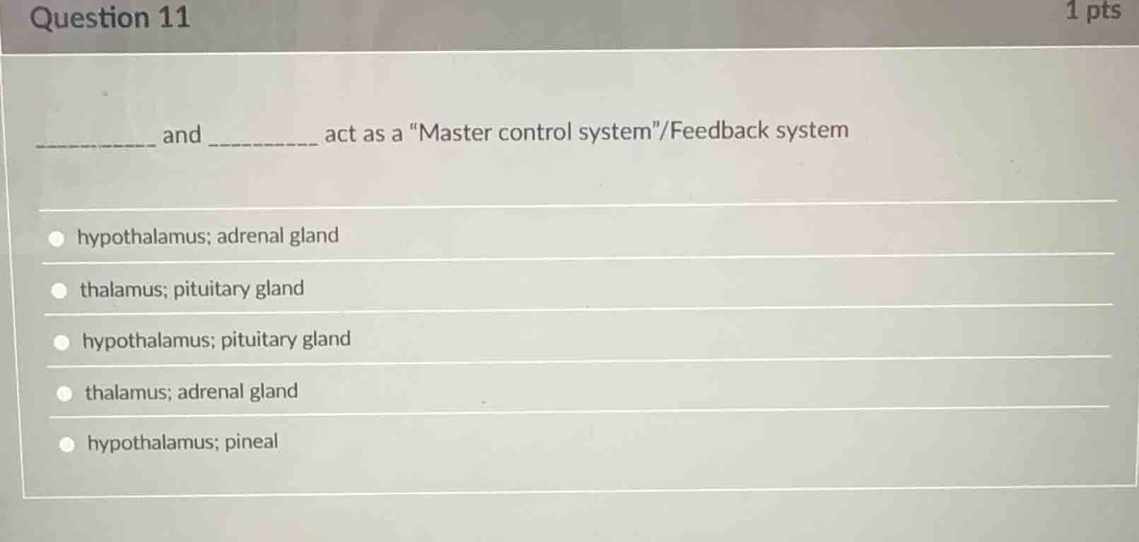 question 11 1 pts _______ and _______ act as a \master control system\/…