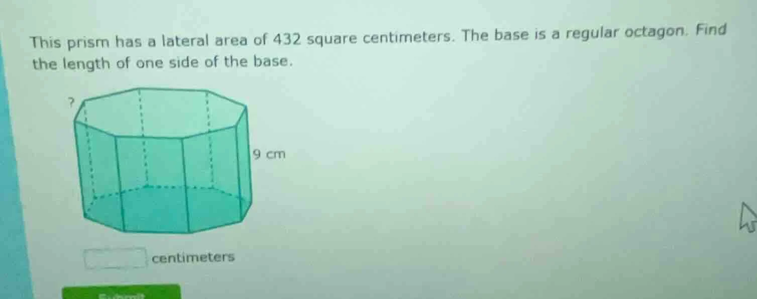 this prism has a lateral area of 432 square centimeters. the base is a …