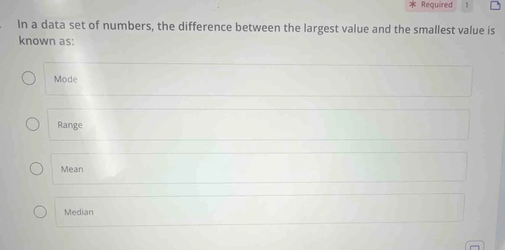 in a data set of numbers, the difference between the largest value and …