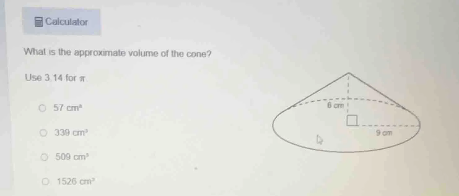 calculator what is the approximate volume of the cone? use 3.14 for π. …