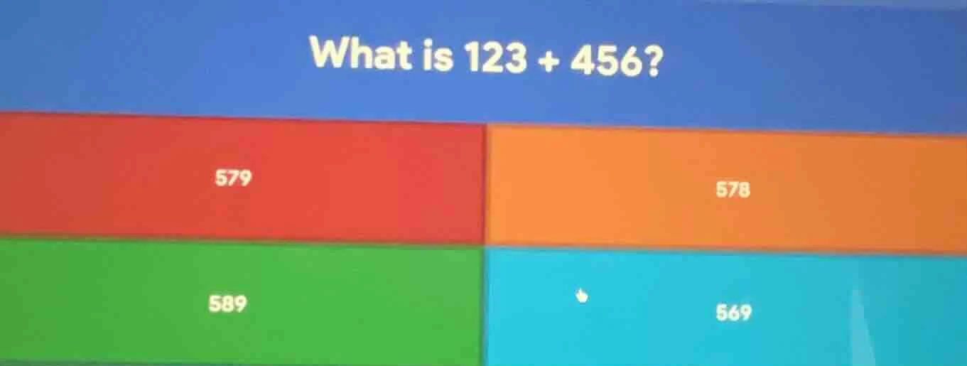 what is 123 + 456? 579 578 589 569