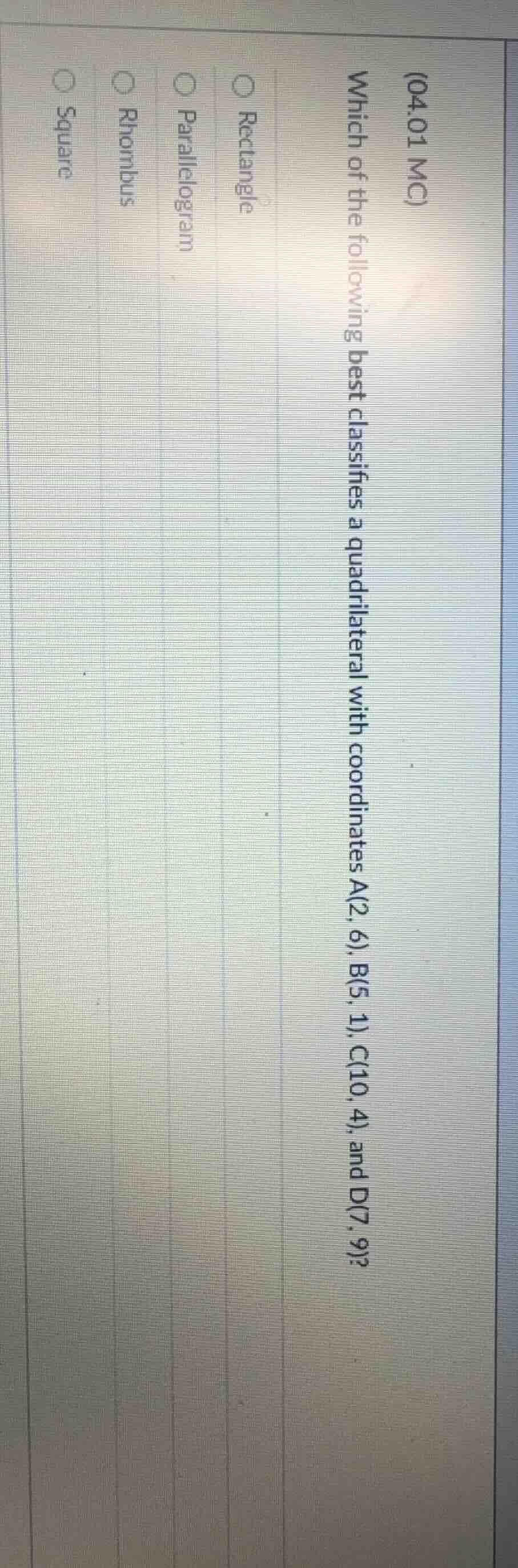 (04.01 mc) which of the following best classifies a quadrilateral with …