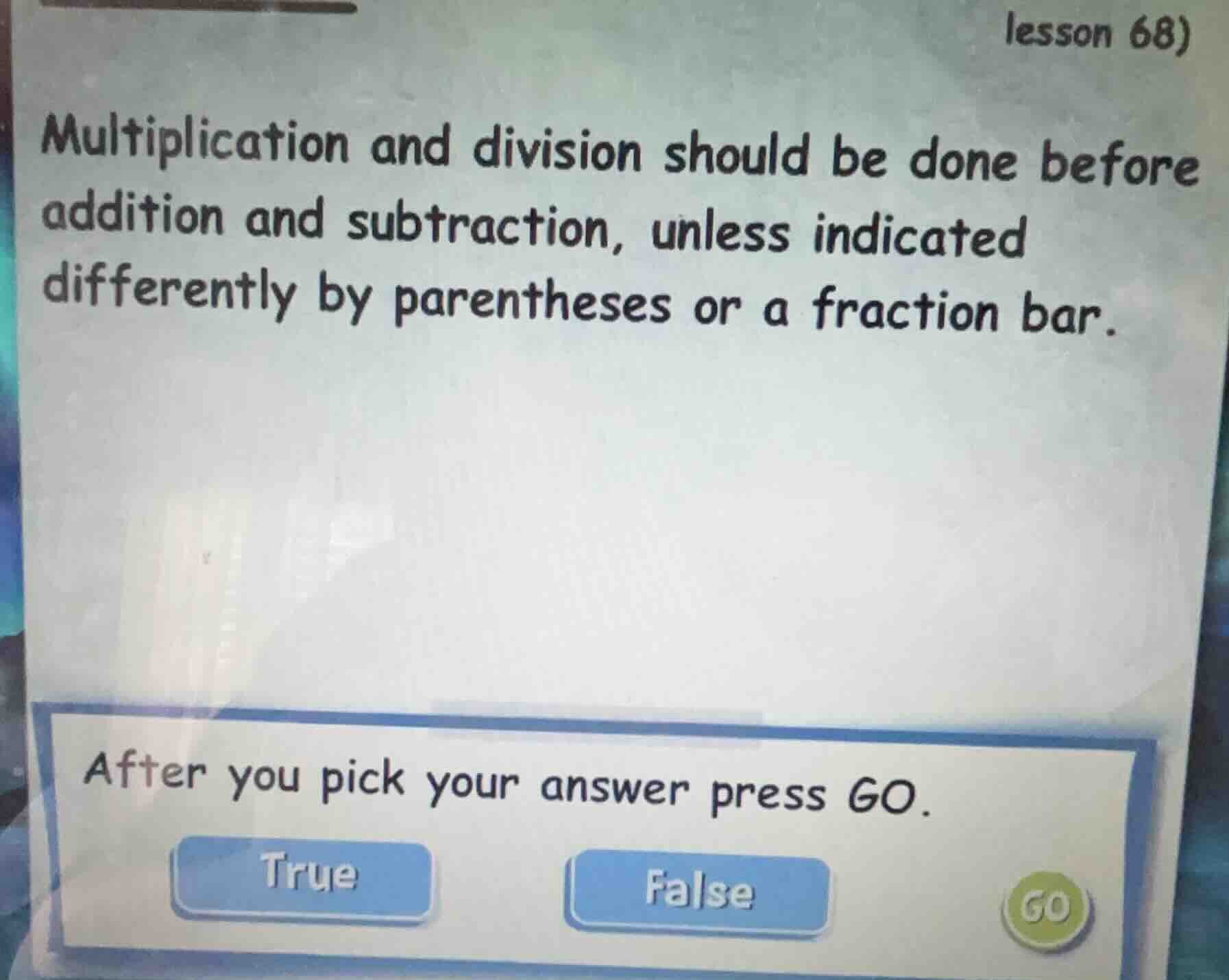 lesson 68) multiplication and division should be done before addition a…