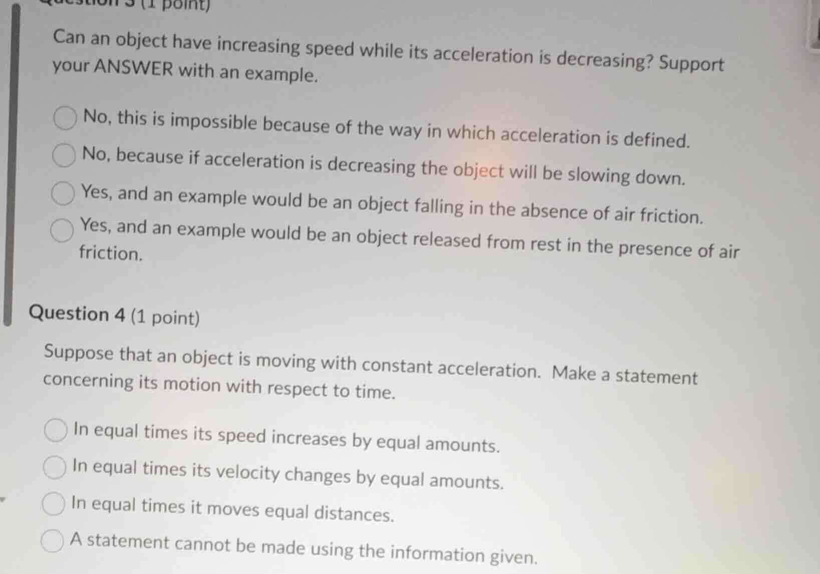 question 3 (1 point) can an object have increasing speed while its acce…