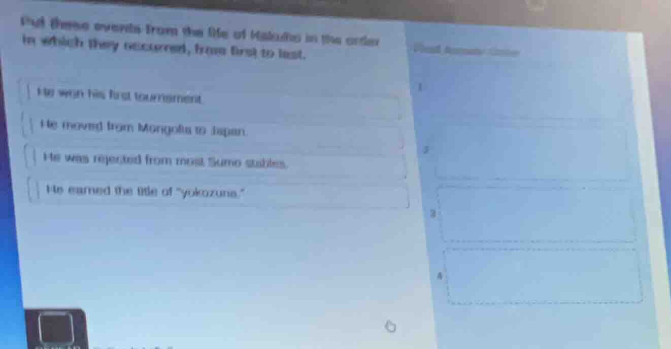 put these events from the life of hakuho in the order in which they occ…