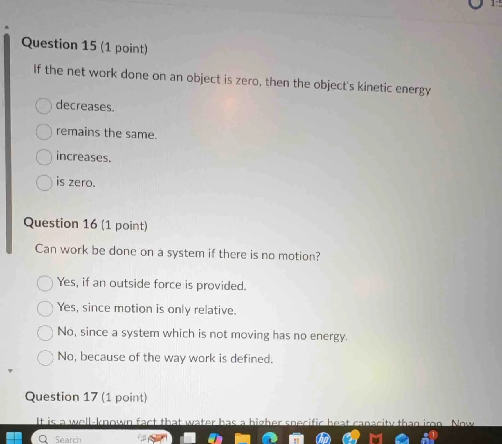 question 15 (1 point) if the net work done on an object is zero, then t…