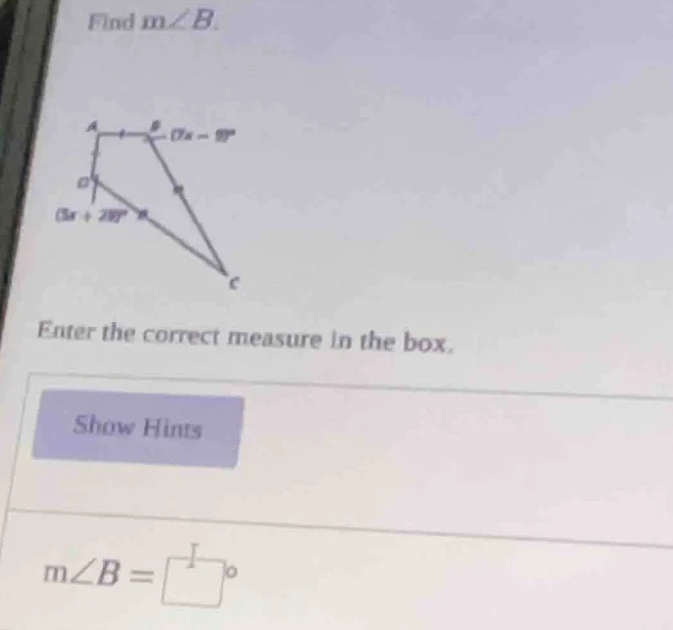 find ( mangle b ). enter the correct measure in the box. show hints ( m…