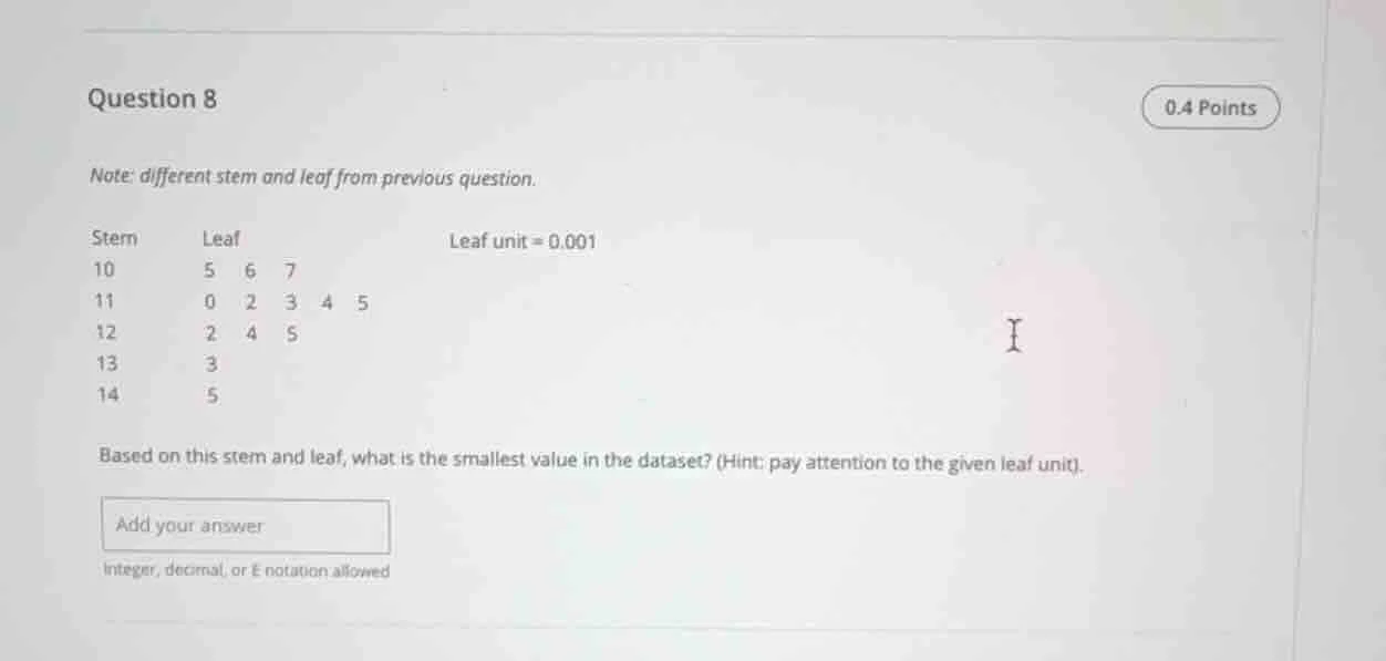 question 8 note: different stem and leaf from previous question. stem\t…