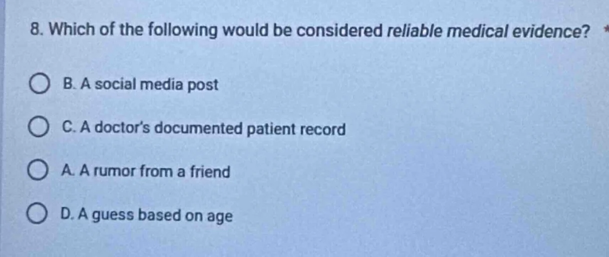 8. which of the following would be considered reliable medical evidence…