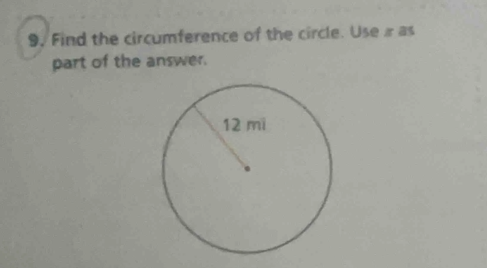 9. find the circumference of the circle. use π as part of the answer. 1…