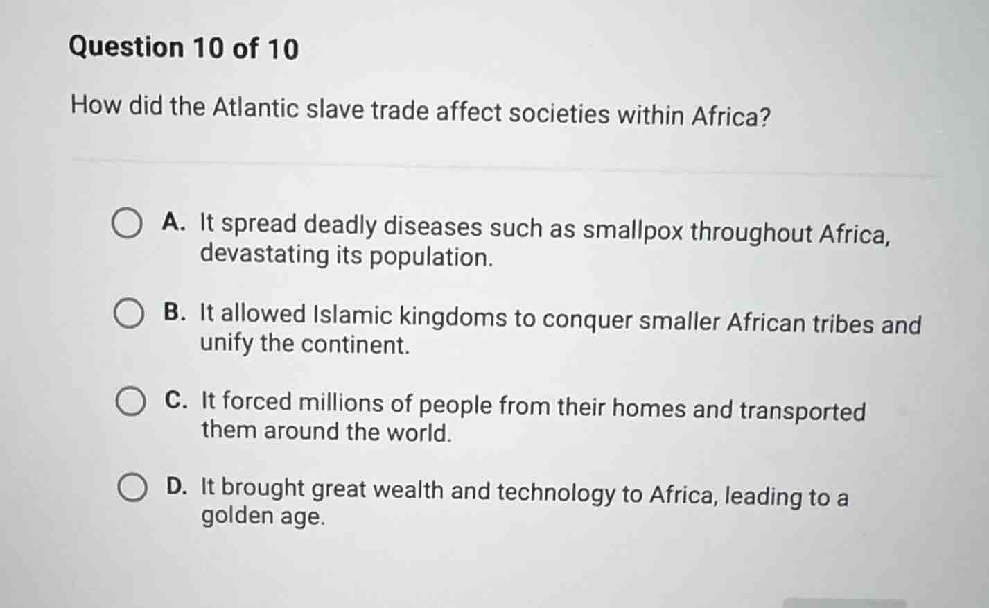 question 10 of 10 how did the atlantic slave trade affect societies wit…