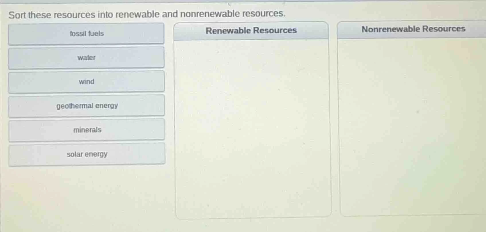 sort these resources into renewable and nonrenewable resources. fossil …