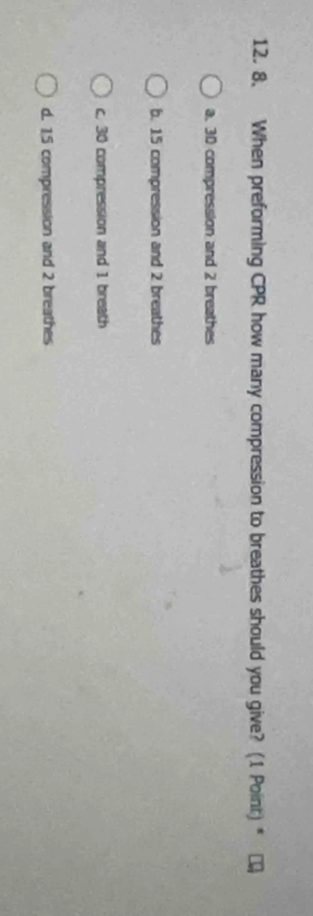 12. 8. when preforming cpr how many compression to breathes should you …