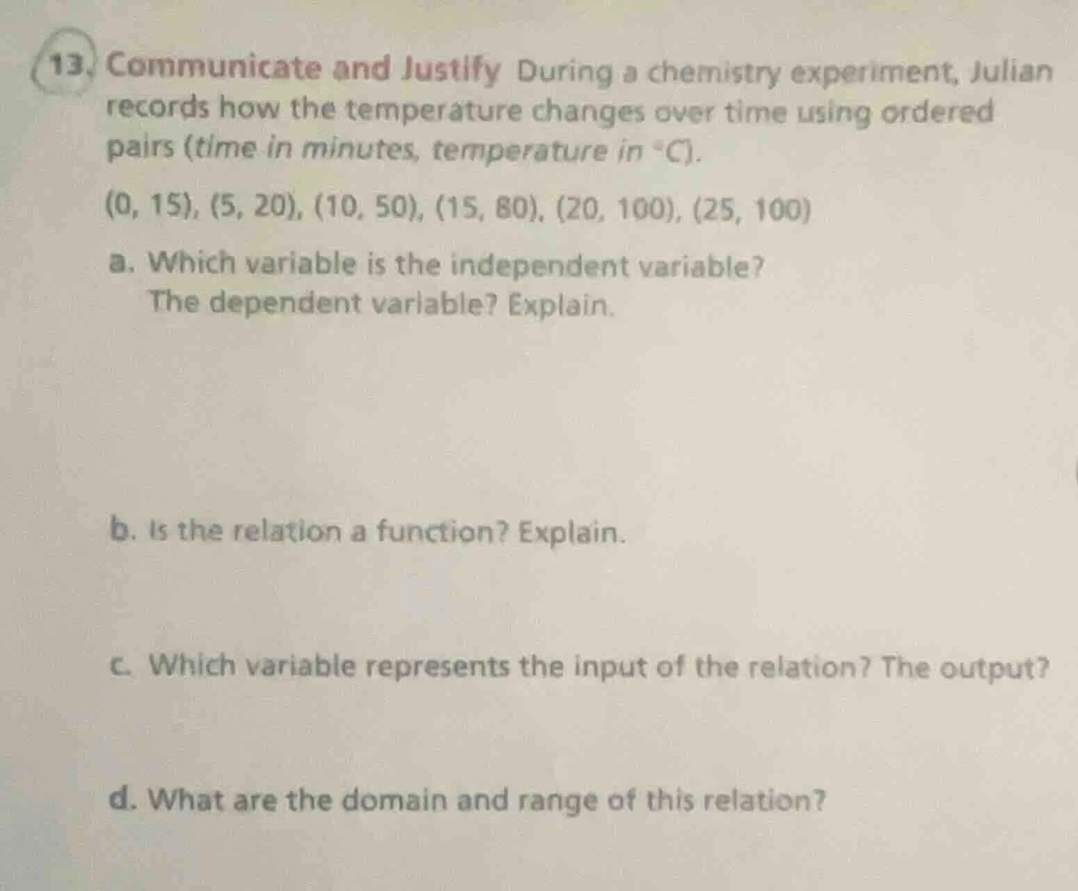 13. communicate and justify during a chemistry experiment, julian recor…