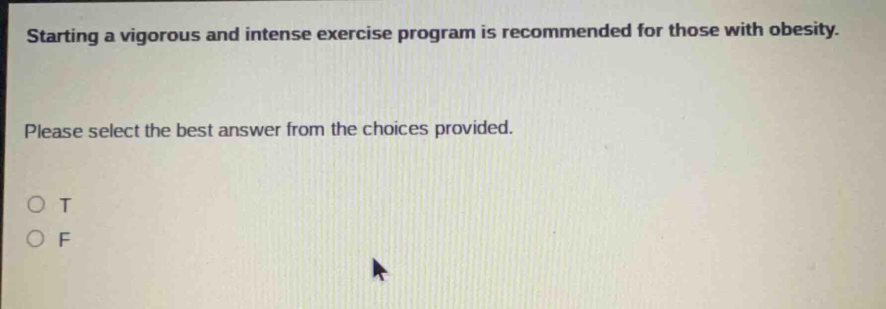 starting a vigorous and intense exercise program is recommended for tho…