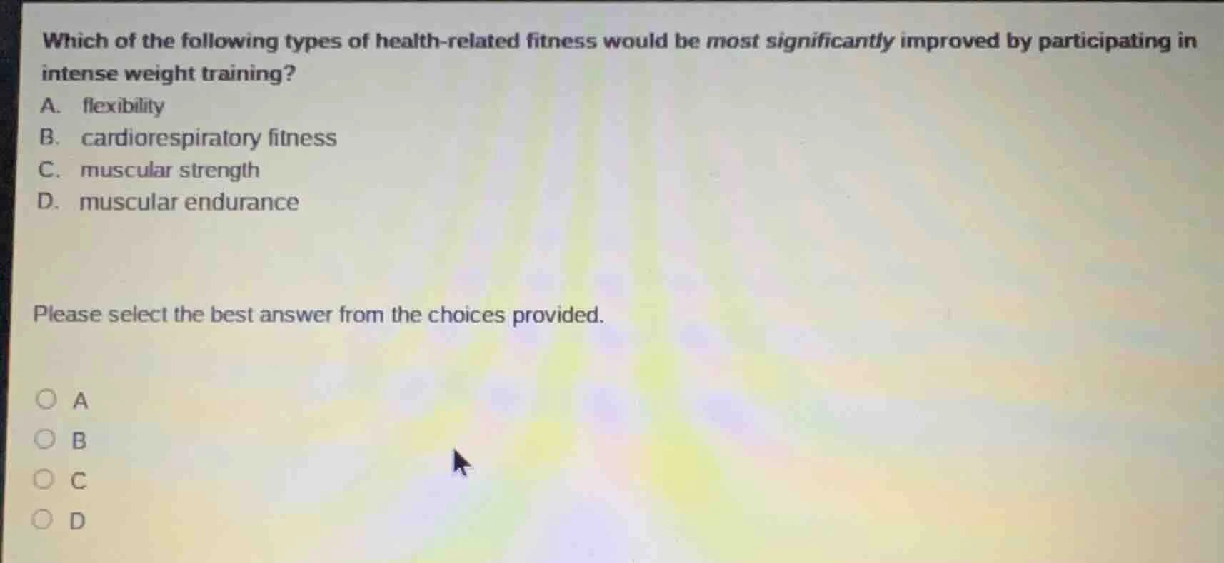 which of the following types of health - related fitness would be most …