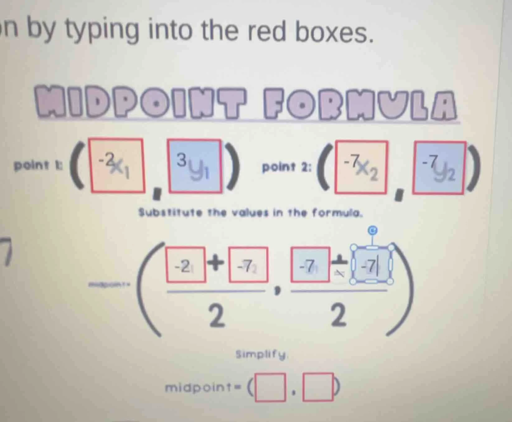 n by typing into the red boxes. midpoint formula point 1: $\\boldsymbol…