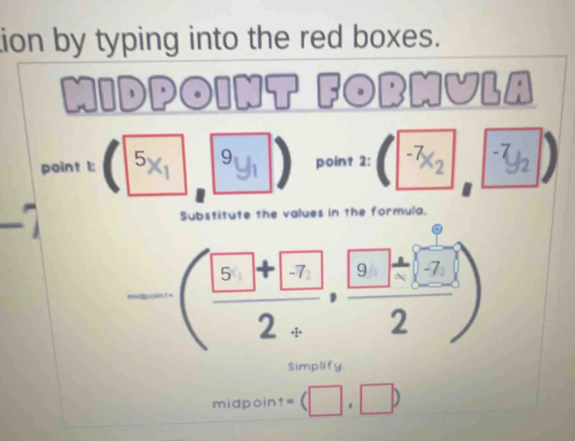 ion by typing into the red boxes. midpoint formula point 1: (5$x_1$, 9$…