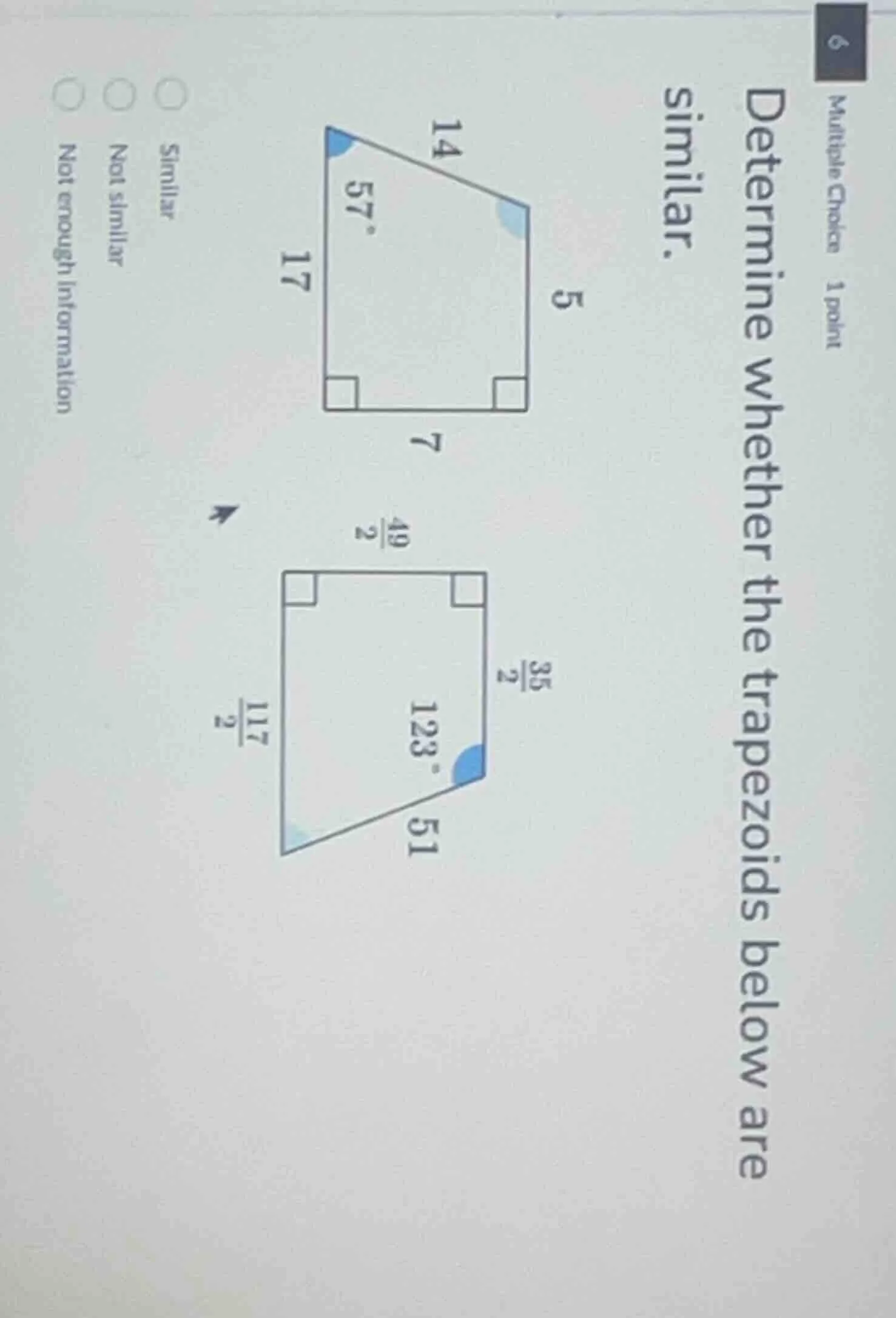multiple choice 1 point determine whether the trapezoids below are simi…