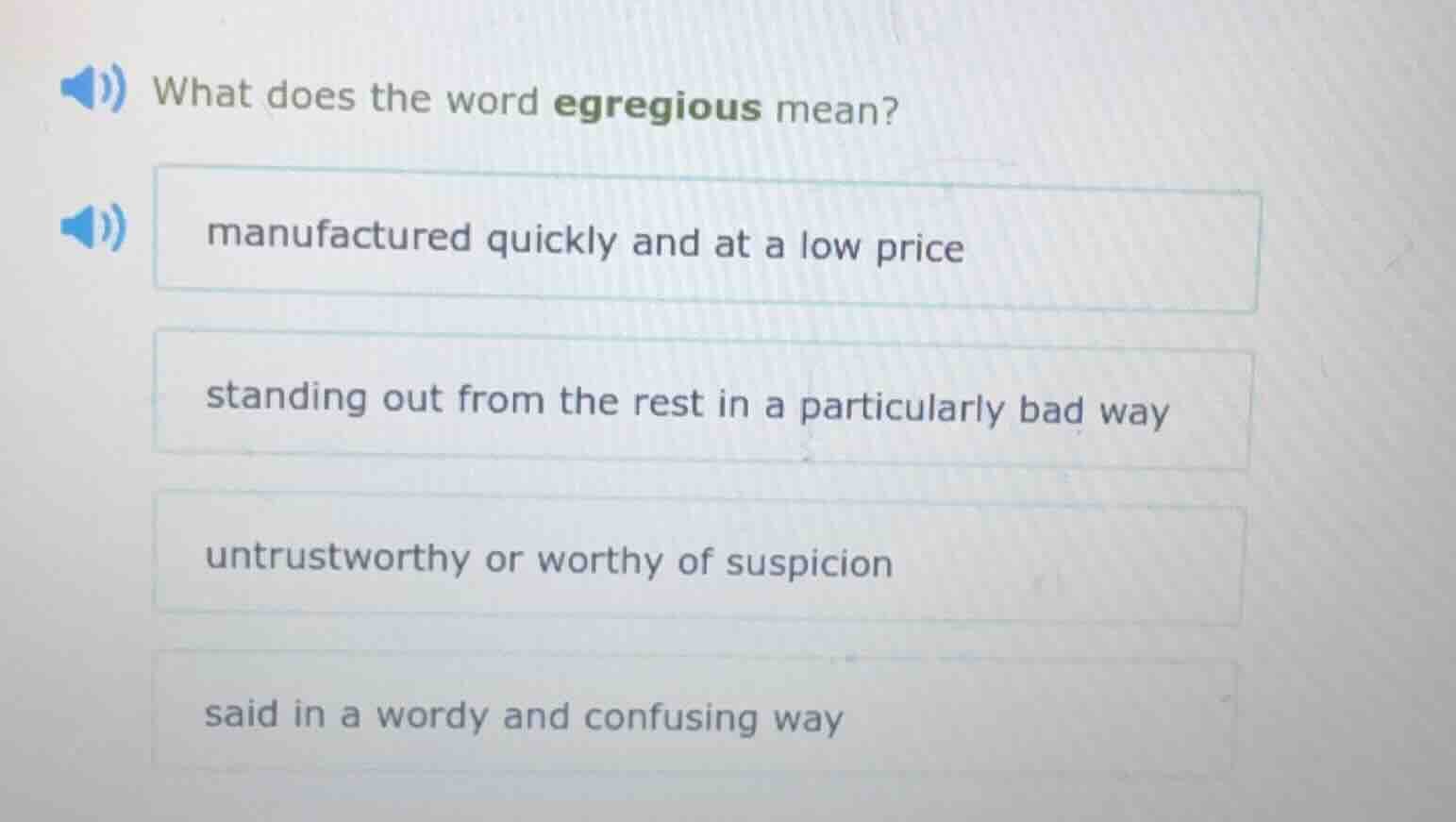 what does the word egregious mean? manufactured quickly and at a low pr…