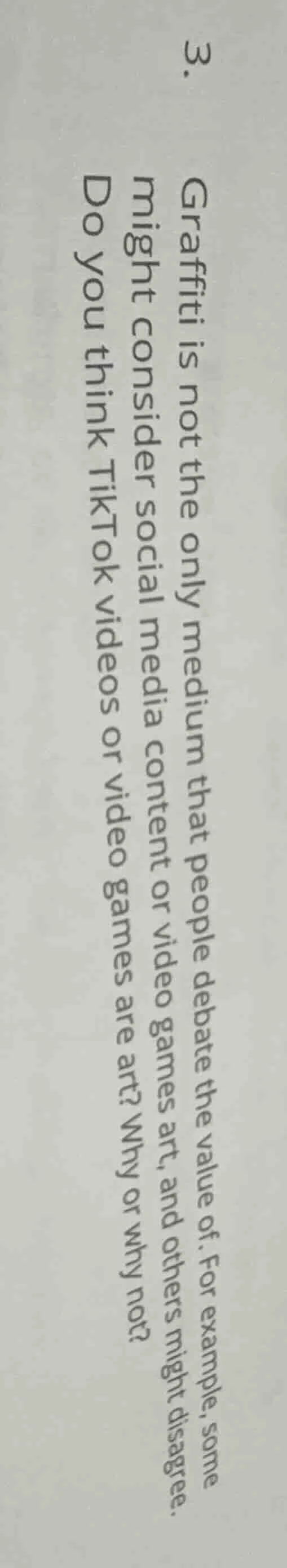 3. graffiti is not the only medium that people debate the value of. for…