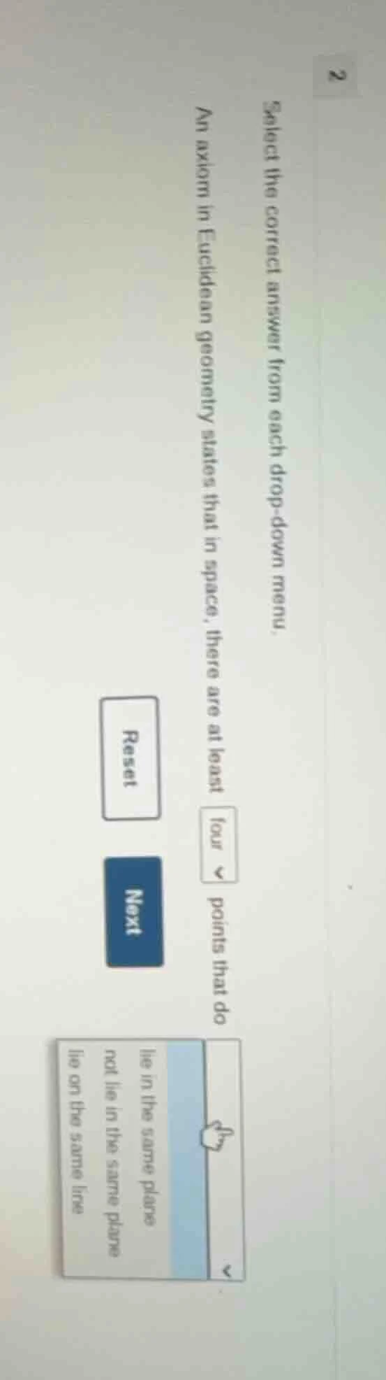 select the correct answer from each drop - down menu. an axiom in eucli…