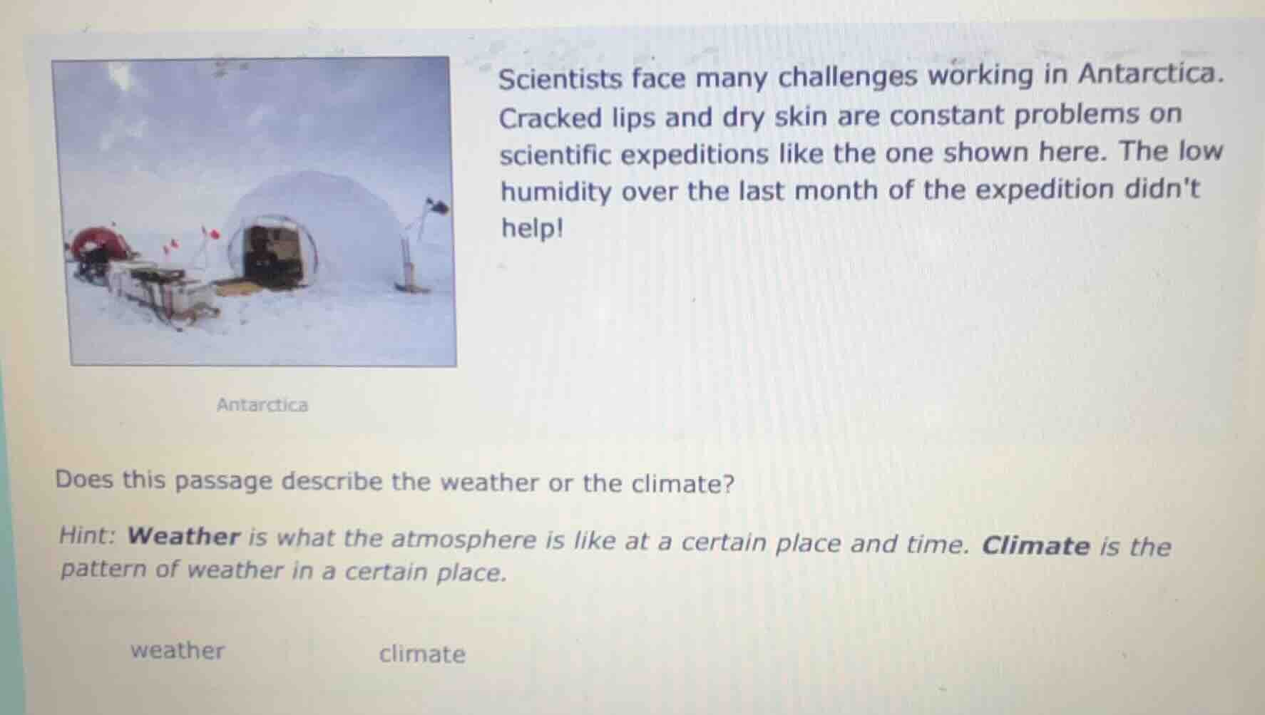 scientists face many challenges working in antarctica. cracked lips and…