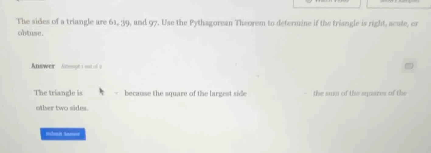 the sides of a triangle are 61, 39, and 97. use the pythagorean theorem…