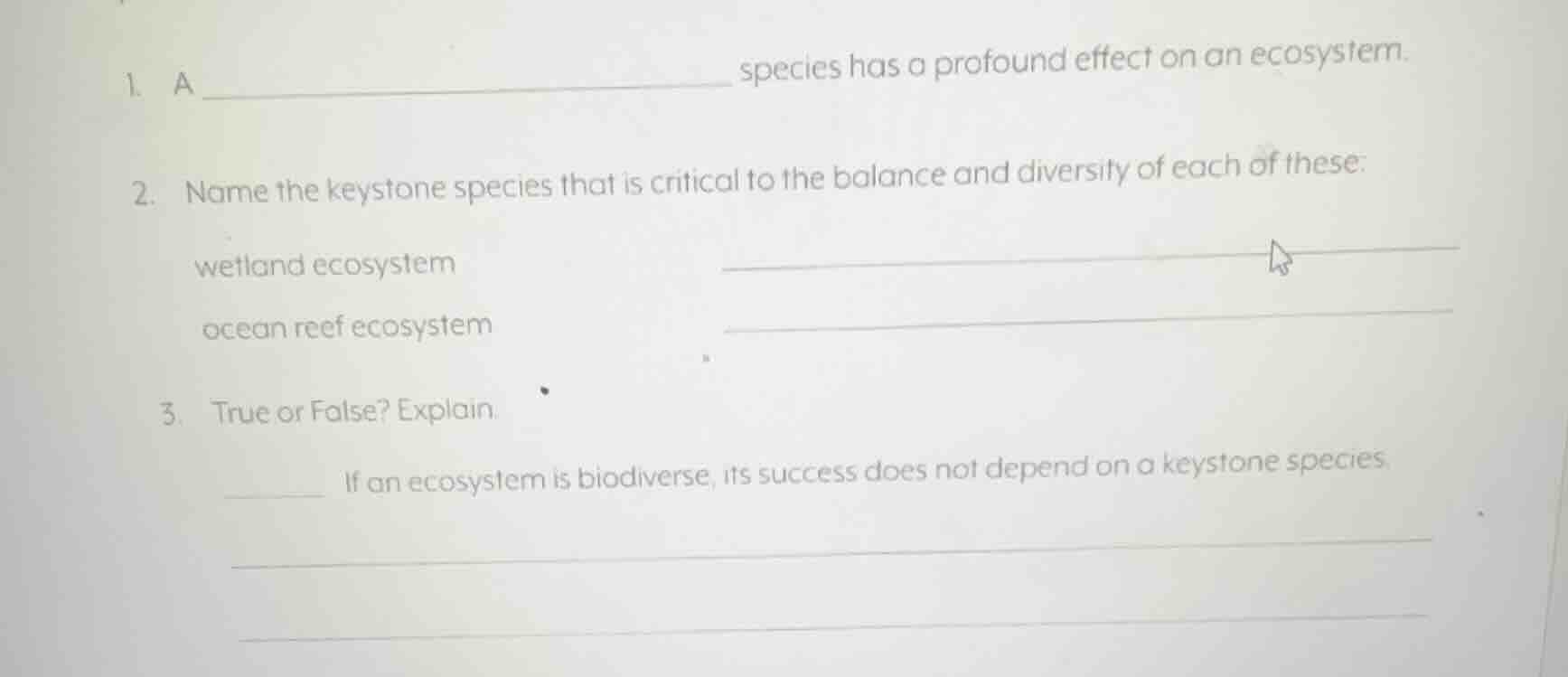 1. a ____________________________ species has a profound effect on an e…