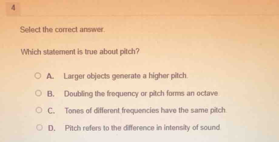 select the correct answer. which statement is true about pitch? a. larg…