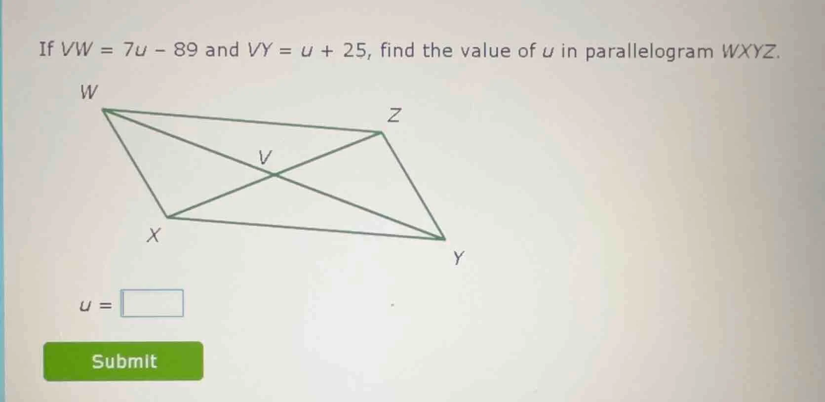 if vw = 7u - 89 and vy = u + 25, find the value of u in parallelogram w…