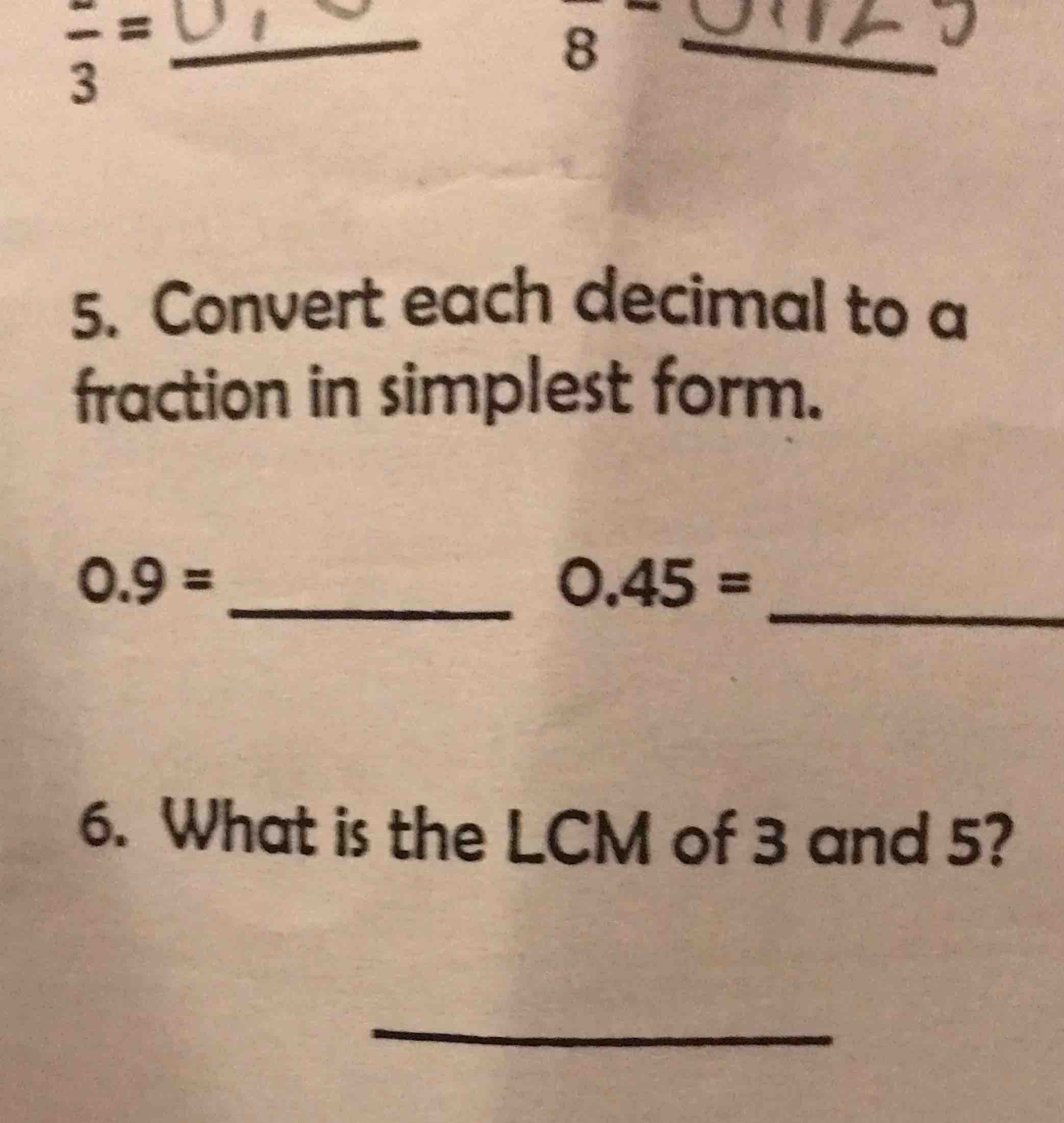 5. convert each decimal to a fraction in simplest form. 0.9 = 0.45 = 6.…