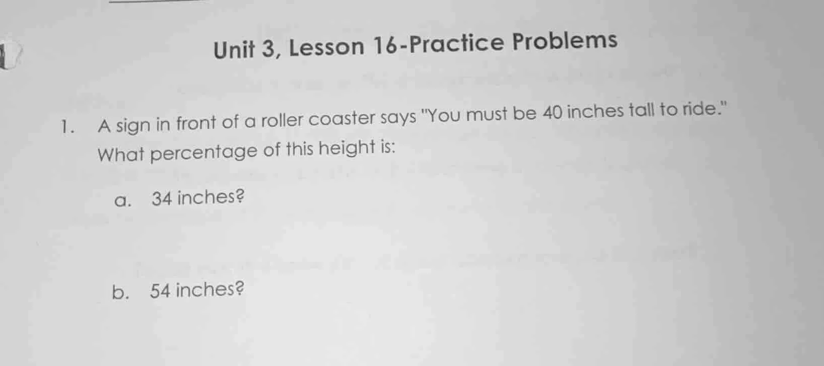 unit 3, lesson 16 - practice problems 1. a sign in front of a roller co…