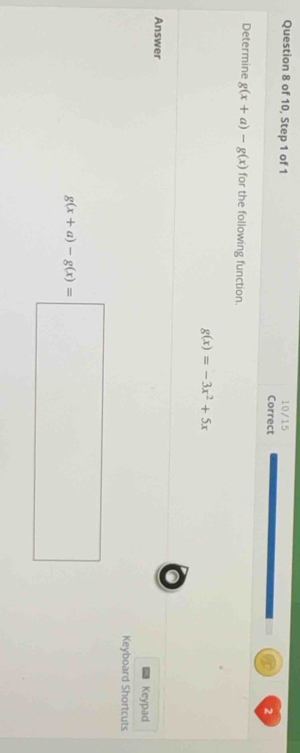 question 8 of 10, step 1 of 1 determine ( g(x + a) - g(x) ) for the fol…