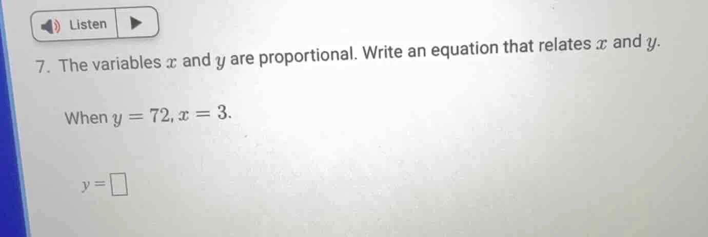 7. the variables x and y are proportional. write an equation that relat…