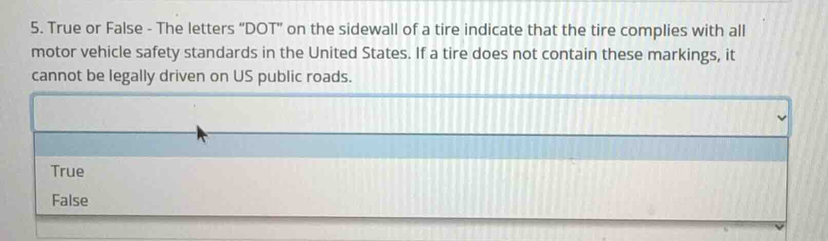 5. true or false - the letters \dot\ on the sidewall of a tire indicate…