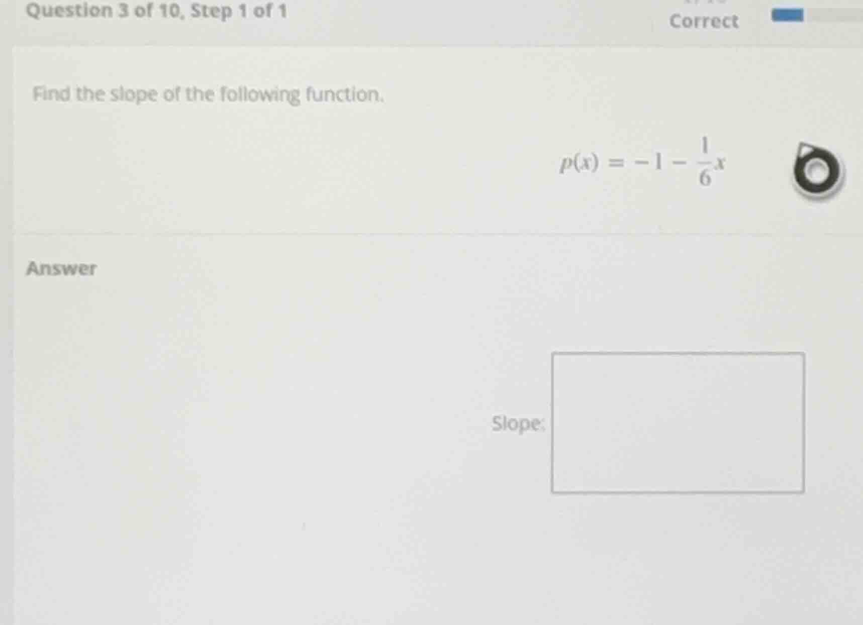 question 3 of 10, step 1 of 1 find the slope of the following function.…