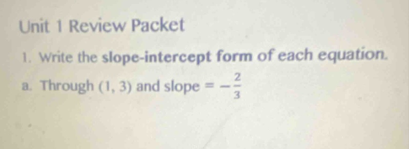 unit 1 review packet 1. write the slope - intercept form of each equati…