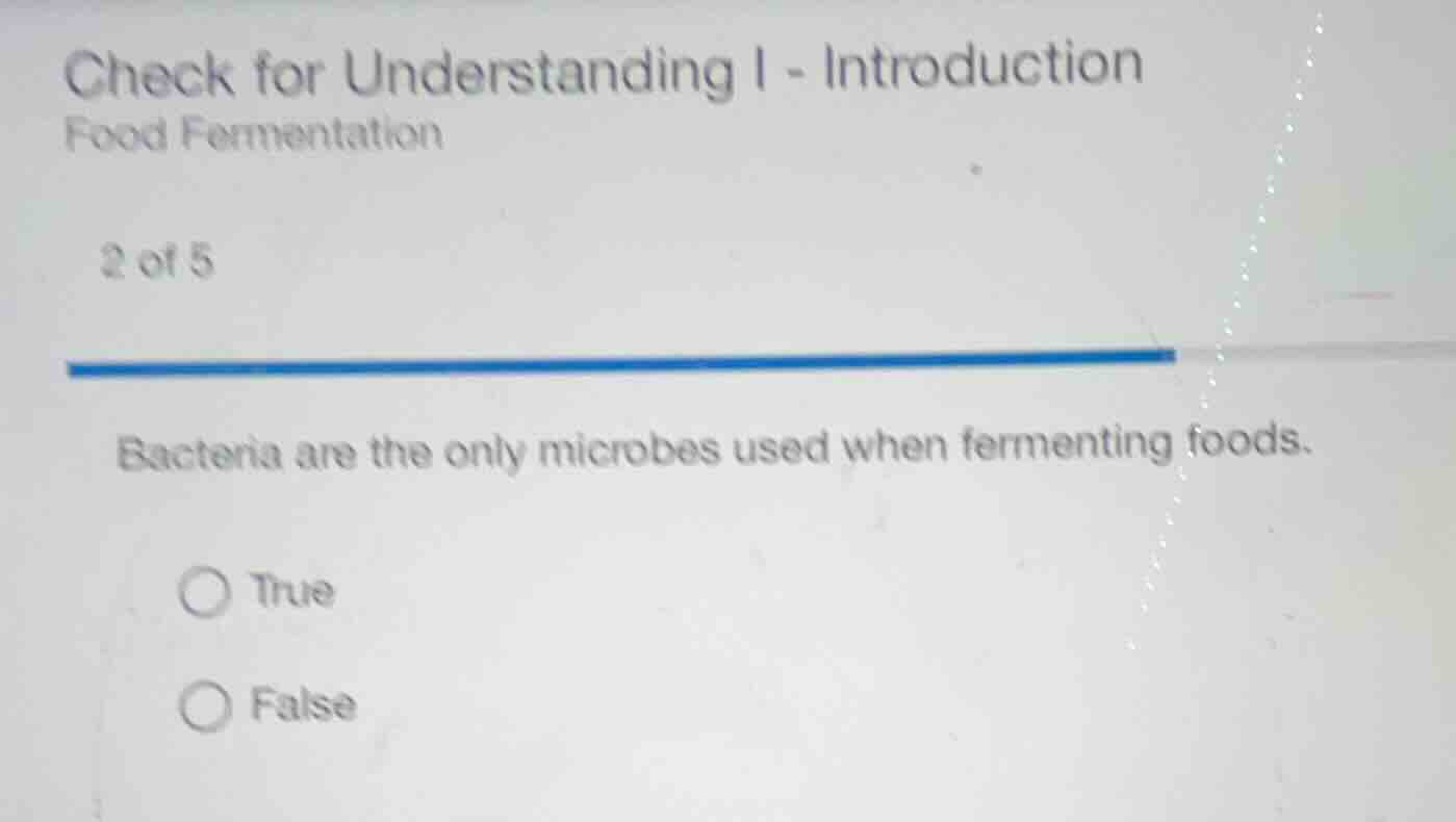 check for understanding i - introduction food fermentation 2 of 5 bacte…