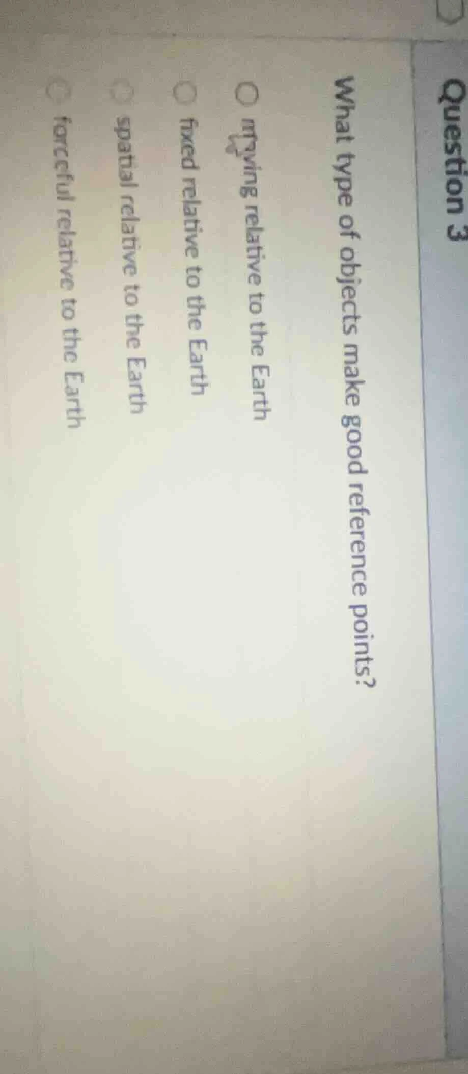 question 3 what type of objects make good reference points? ○ moving re…